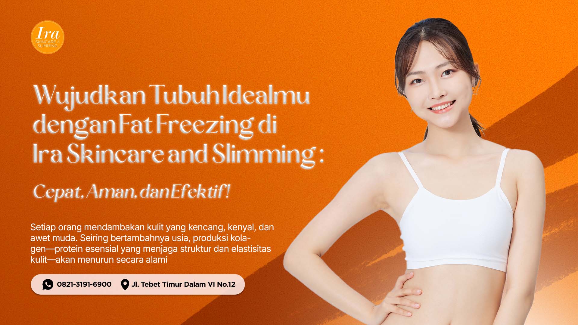 Wujudkan Tubuh Idealmu dengan Fat Freezing di Ira Skincare and slimming